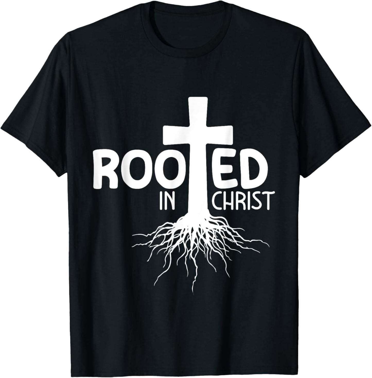 Crucifix Jesus Rooted In Christ T-Shirt - T-Shirt | Black