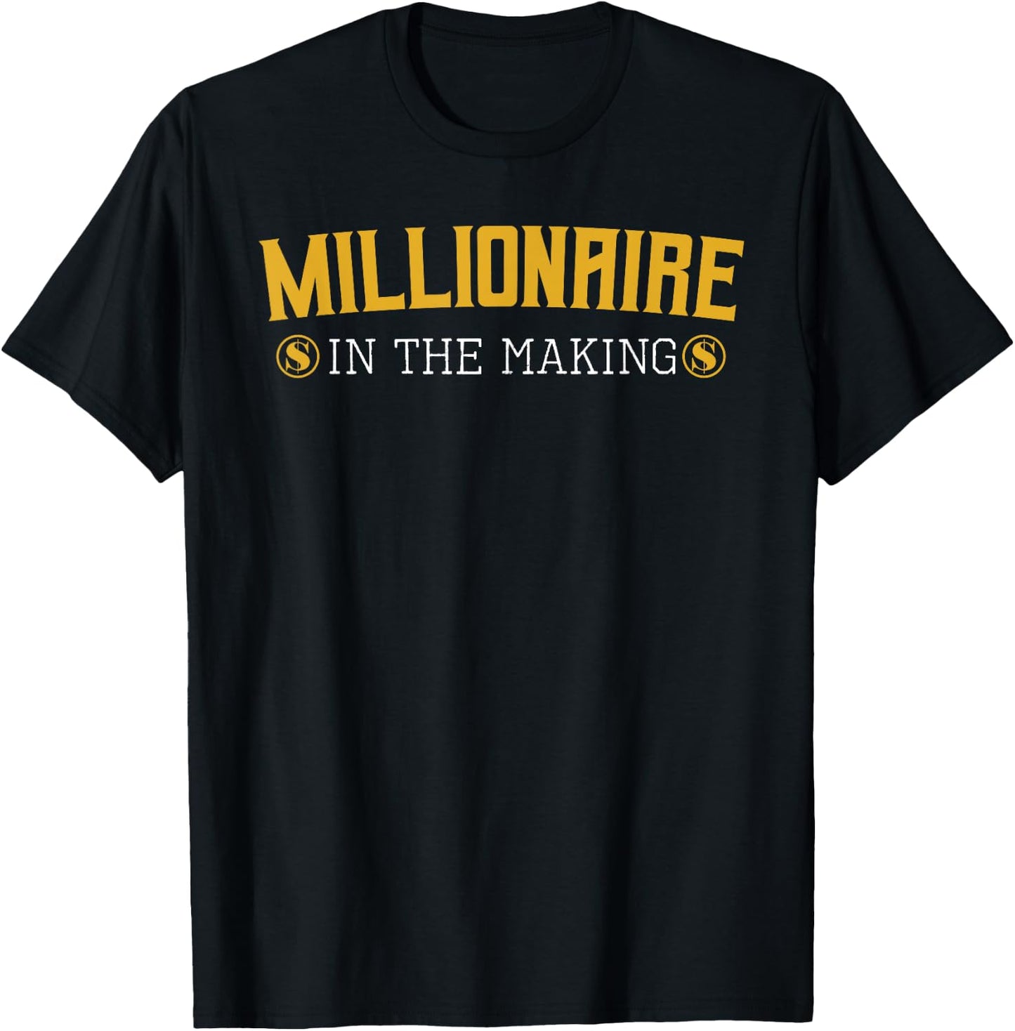 Millionaire in The Making Entrepreneur Hustler Money Cash T-Shirt - T-Shirt | Black