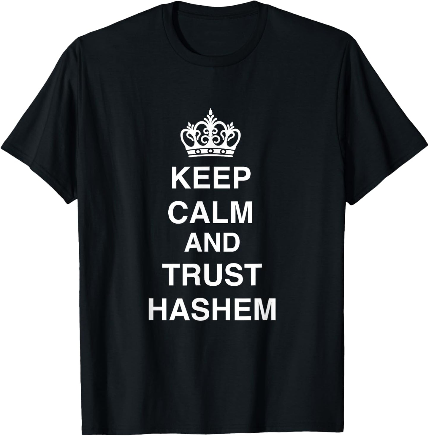 Keep Calm and Trust Hashem Trust God Hebrew Jewish Faith T-Shirt - T-Shirt | Black