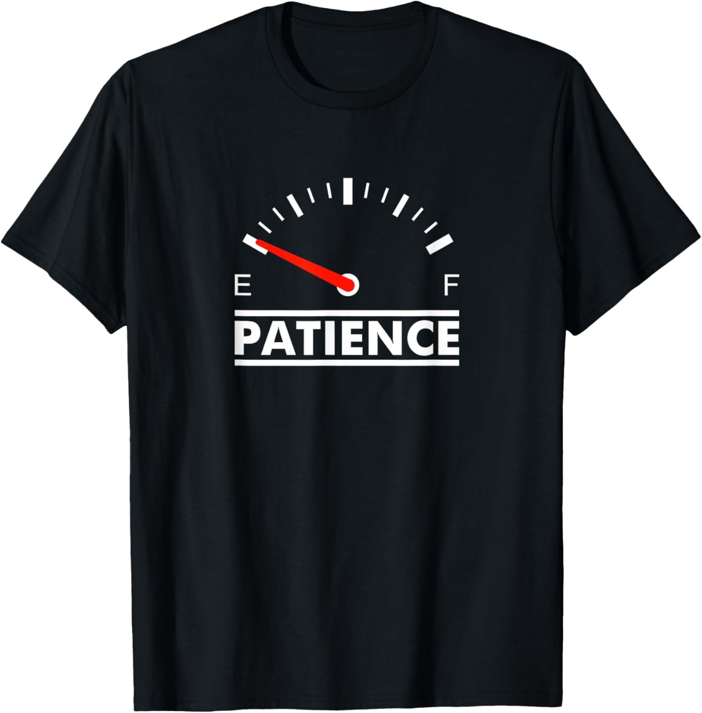 Patience Empty Gasoline Gauge T-Shirt - T-Shirt | Black