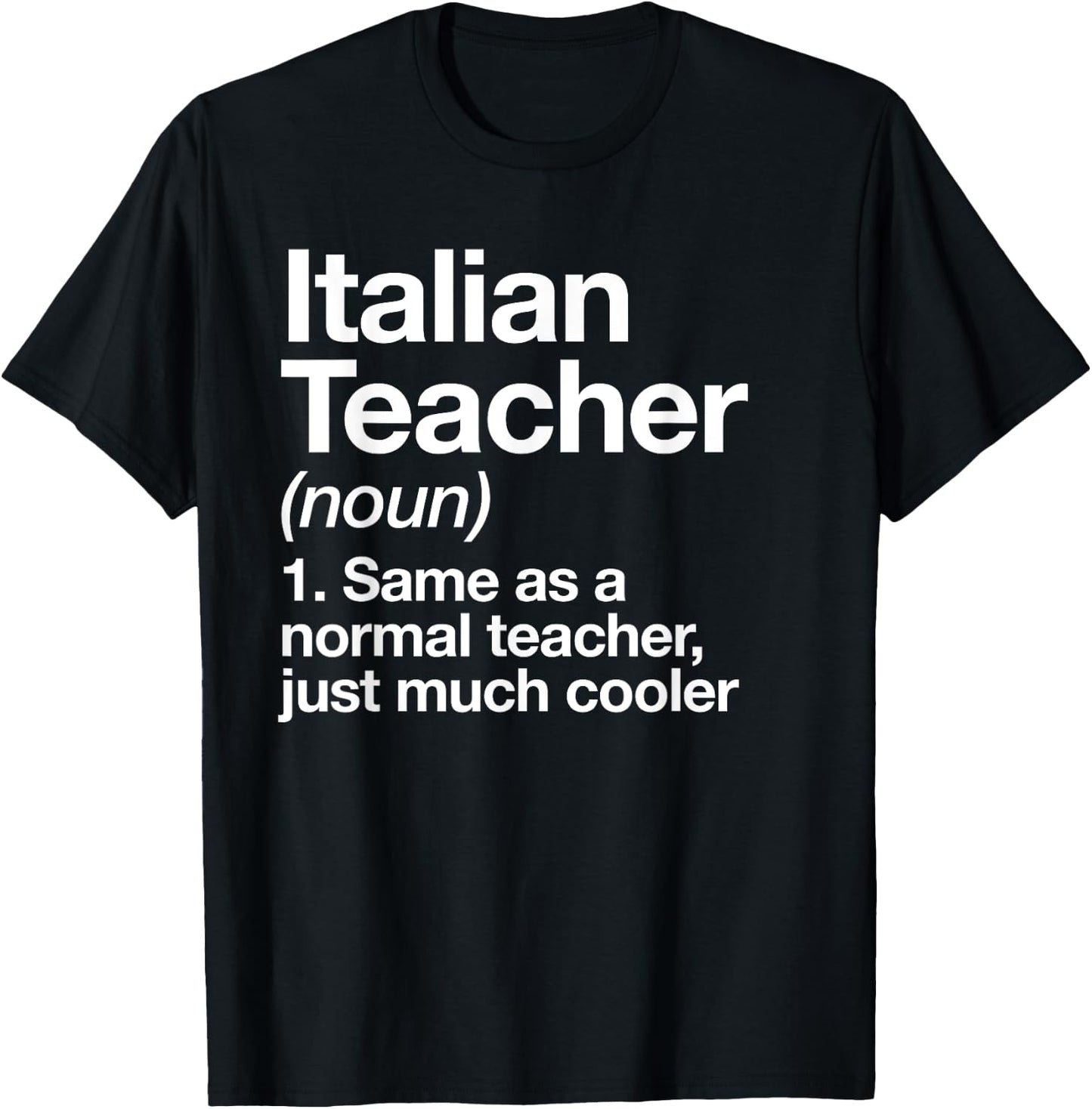 Italian Teacher Definition Funny Back To School First Day Men Women Girls Kids T-Shirt - T-Shirt | Black