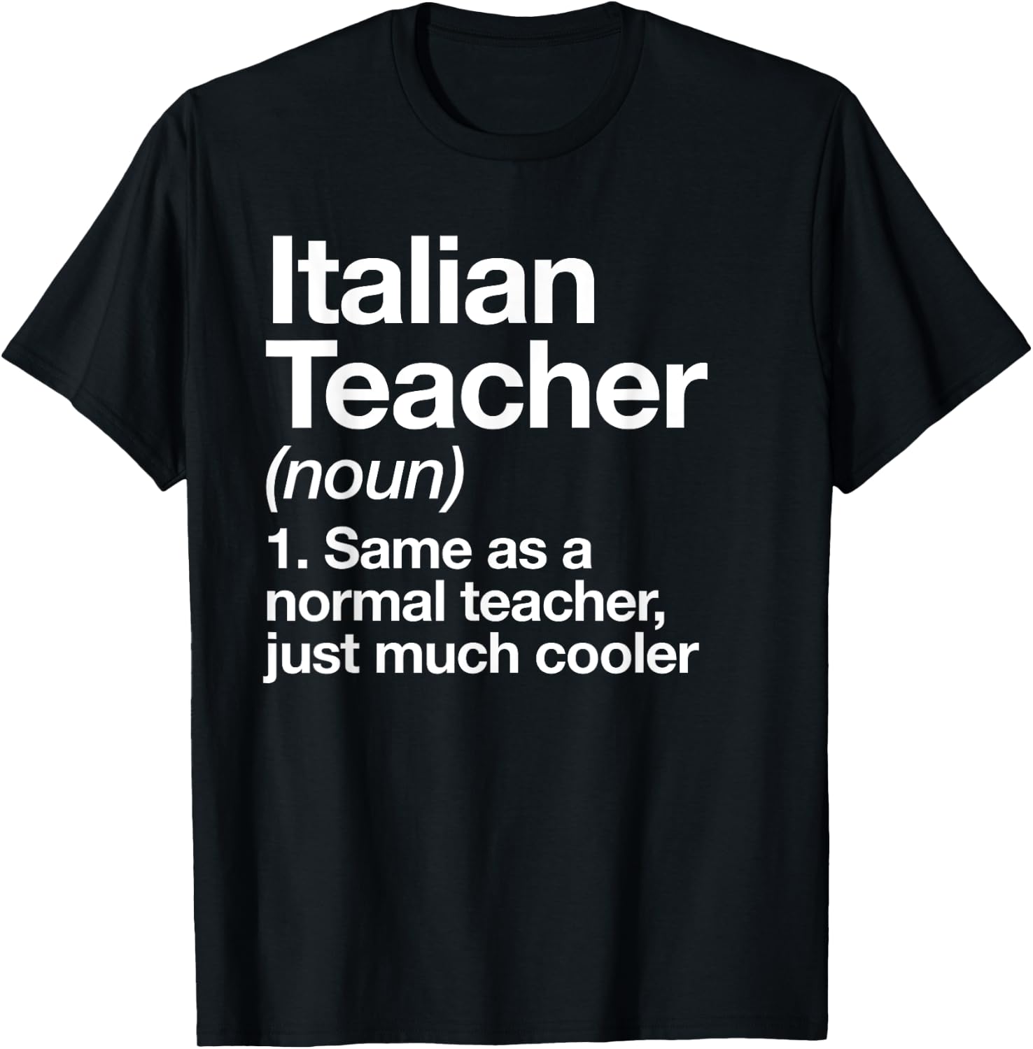Italian Teacher Definition Funny Back To School First Day Men Women Girls Kids T-Shirt - T-Shirt | Black