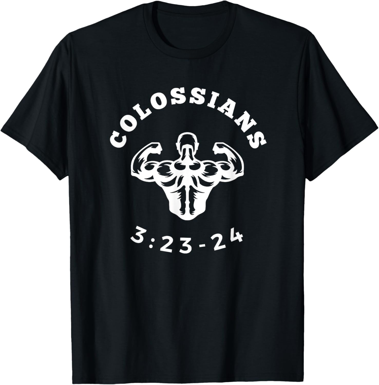 Bible Verse Colossians 3:23-24 - Christian Fitness T-Shirt - T-Shirt | Black