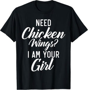 Need Chicken Wings i am your Girl Chicken Wings Girl T-Shirt - T-Shirt | Black