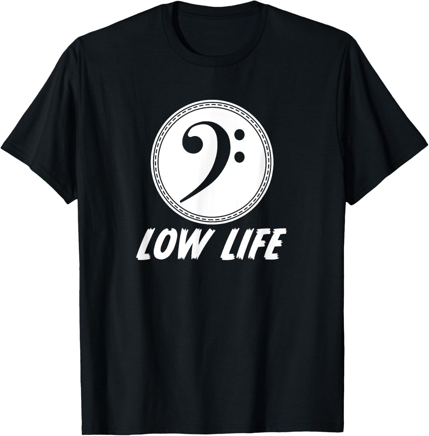 Cool Bass Clef Low Life Pun Music Performance Band T-Shirt - T-Shirt | Black