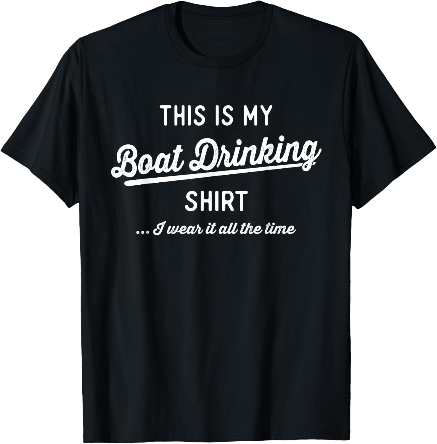This Is My Boat Drinking Shirt Men Women Funny Boating T-Shirt - T-Shirt | Black