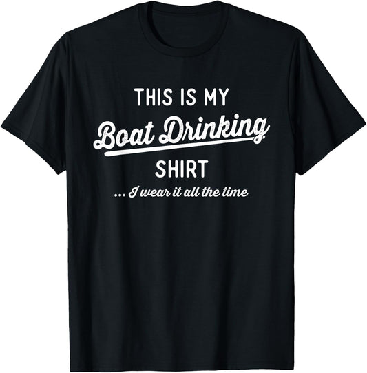 This Is My Boat Drinking Shirt Men Women Funny Boating T-Shirt - T-Shirt | Black