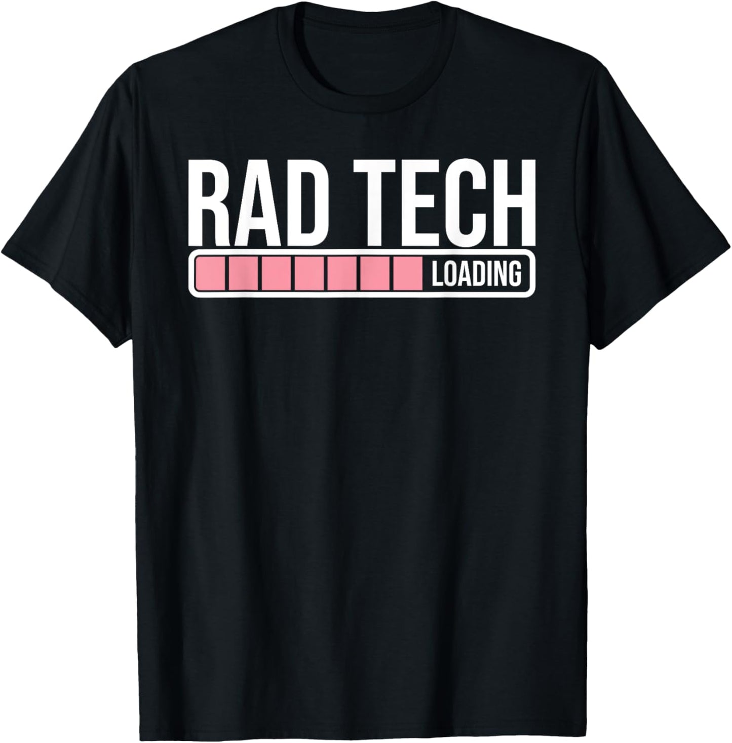 Rad Tech Loading - Future Radiology Student Graduation T-Shirt - T-Shirt | Black