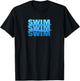 Swim Swim Swim Swimmer Swimming I Love Swim T-Shirt - T-Shirt | Black