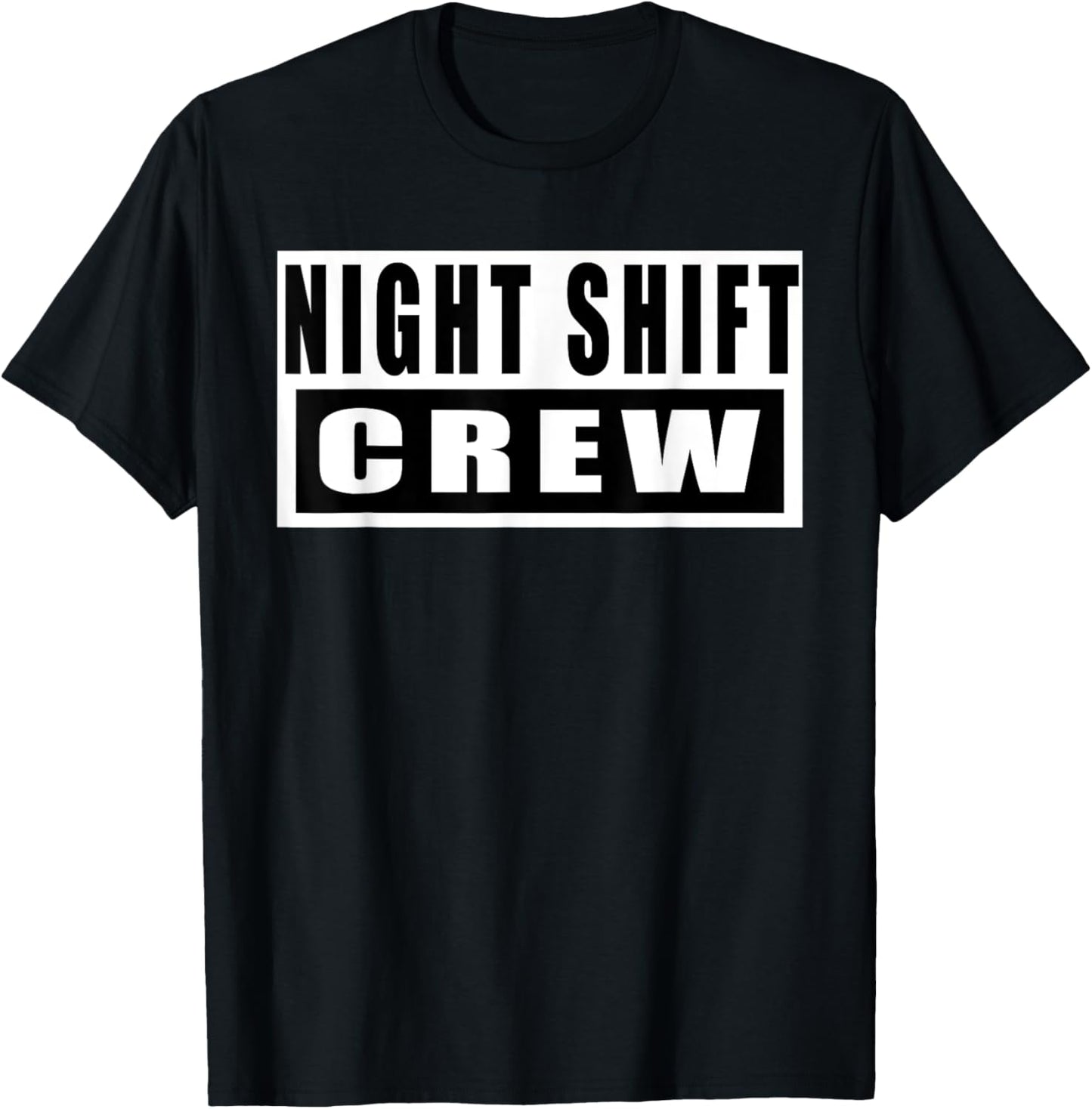 Night Shift Crew Funny T-Shirt - T-Shirt | Black