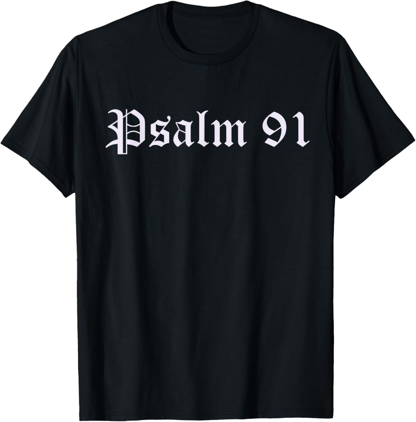 Psalm 91, a Prayer for God's Divine Protection T-Shirt - T-Shirt | Black