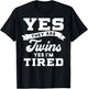Funny Yes They Are Twins Yes Im Tired for Moms Dads T-Shirt - T-Shirt | Black