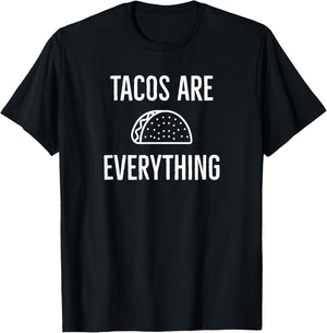 Tacos are Everything T-Shirt - T-Shirt | Black
