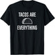 Tacos are Everything T-Shirt - T-Shirt | Black