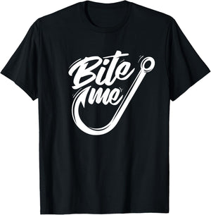 Bite Me - Fishing Fisherman Fish Lover Angling Angler T-Shirt - T-Shirt | Black