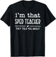 i'm that sped teacher they told you about Women T-Shirt - T-Shirt | Black