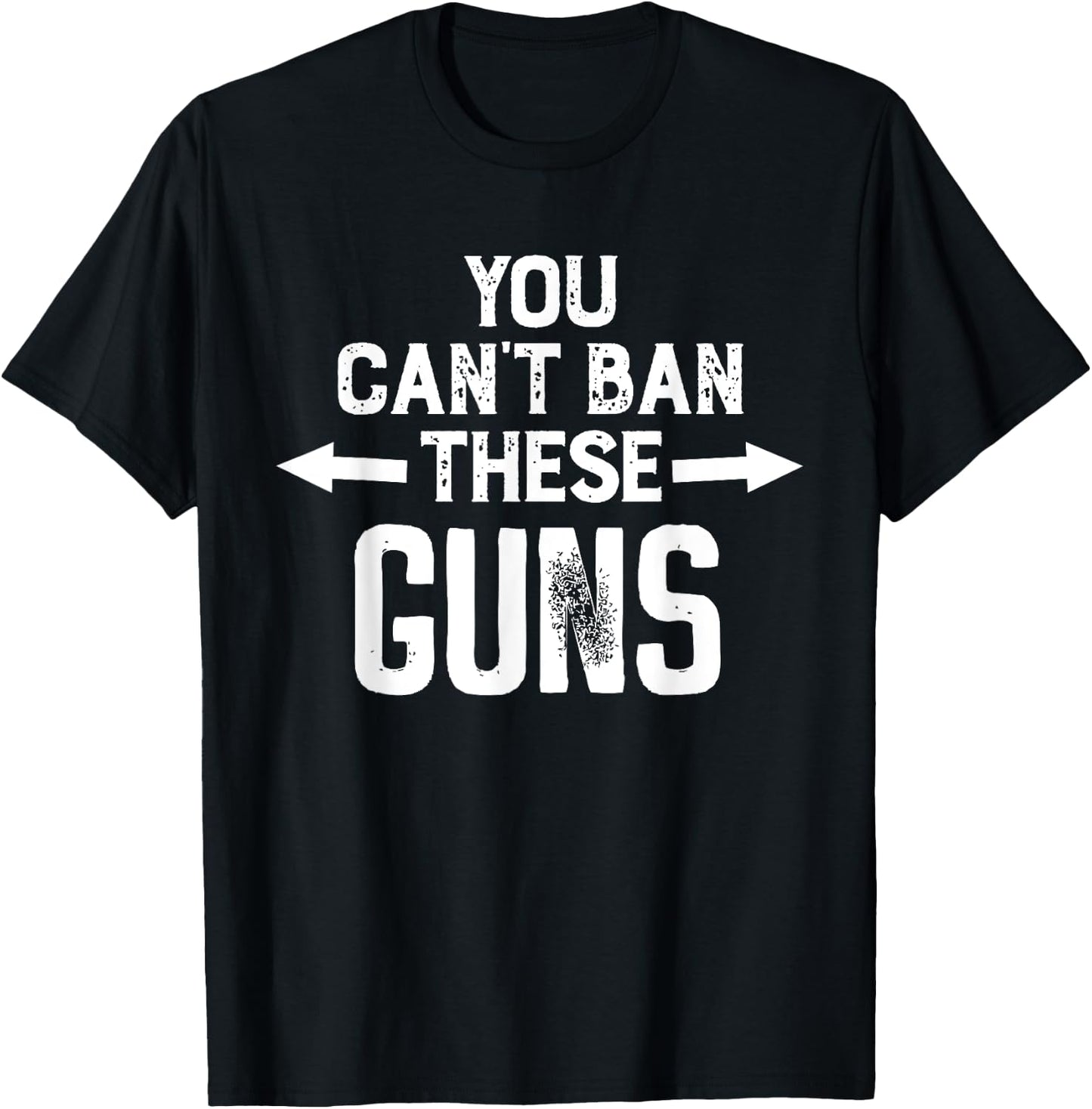 You Cant Ban These Guns T-Shirt - T-Shirt | Black