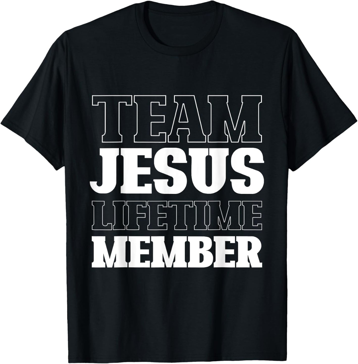 Team Jesus Lifetime Member Funny Religion Christian Gifts T-Shirt - T-Shirt | Black