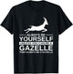 Always Be Yourself Gazelle Gift Women Antelope Buck T-Shirt - T-Shirt | Black