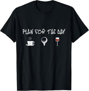 Plan for the Day Coffee Golf Wine Golfer T-Shirt - T-Shirt | Black