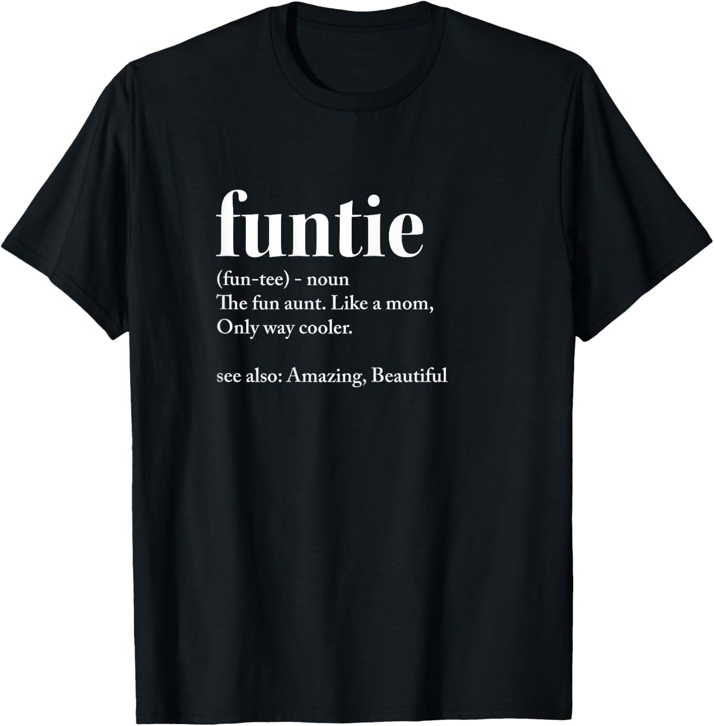 Funtie for All Aunts T-Shirt - T-Shirt | Black
