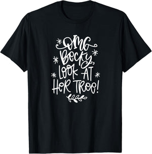 OMG Becky Look at her tree Funny Christmas T-Shirt - T-Shirt | Black