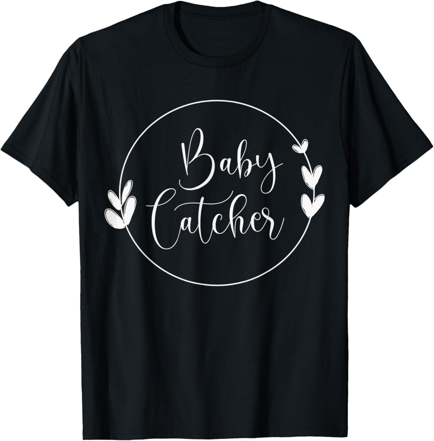 Baby Catcher Midwife T-Shirt - T-Shirt | Black