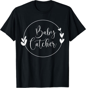 Baby Catcher Midwife T-Shirt - T-Shirt | Black