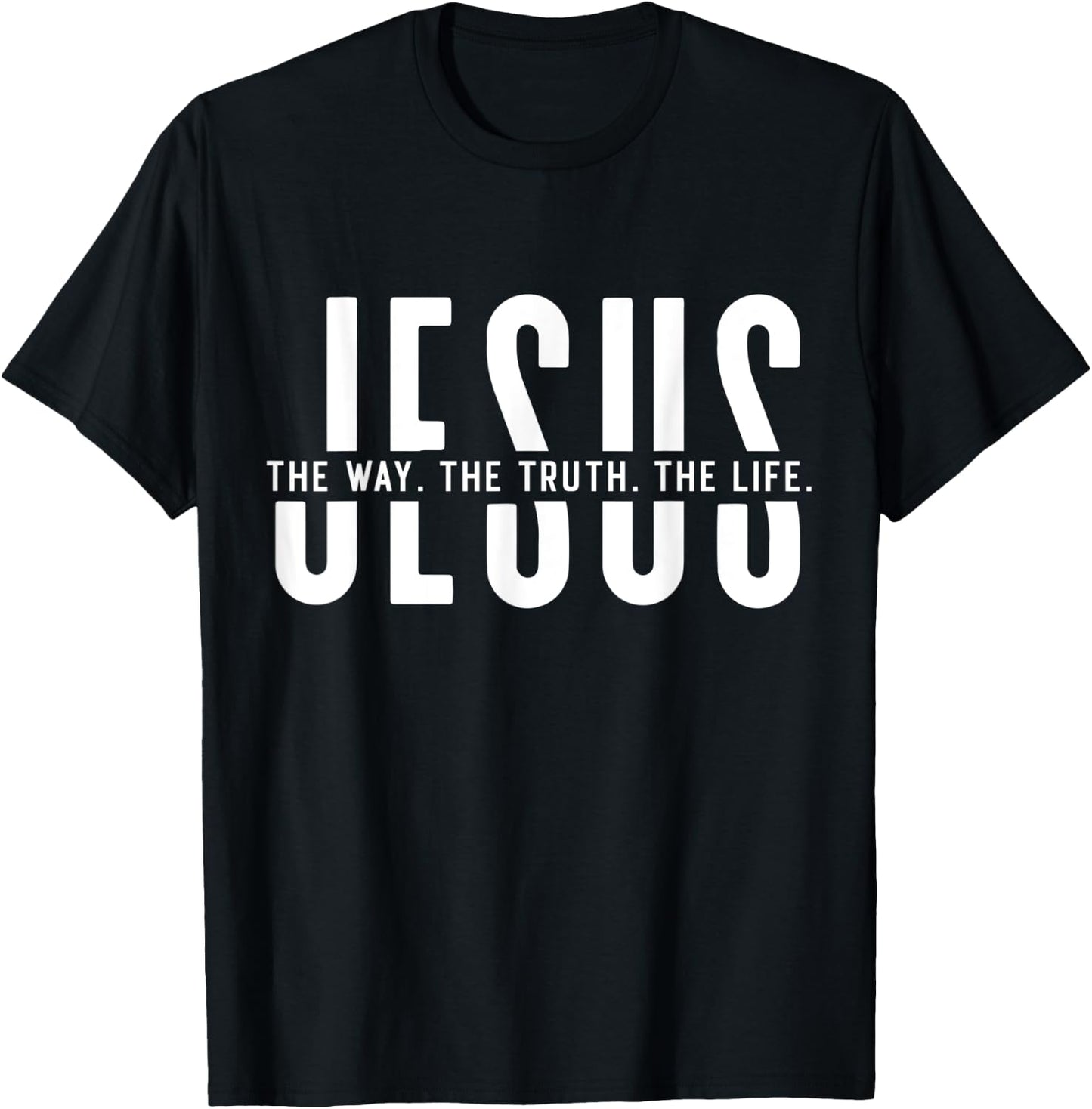 The Way, Truth, Life - John 14 6 Christian Faith Bible Verse T-Shirt - T-Shirt | Black