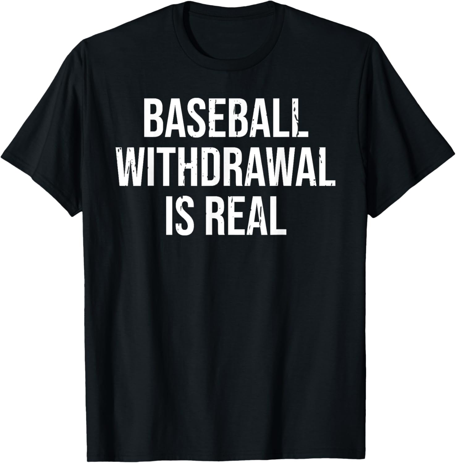 Funny Baseball Withdrawal Is Real Vintage T-Shirt - T-Shirt | Black