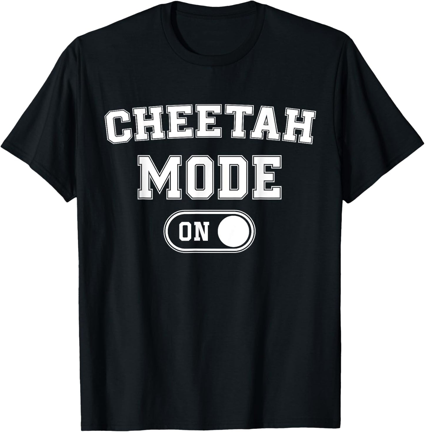 Cheetah Mode On Costume Funny Safari Gift T-Shirt - T-Shirt | Black