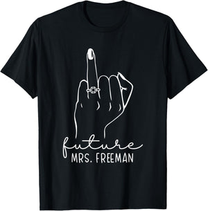 Future Mrs. Freeman New Bridal to Be Fiance Bachelorette T-Shirt - T-Shirt | Black
