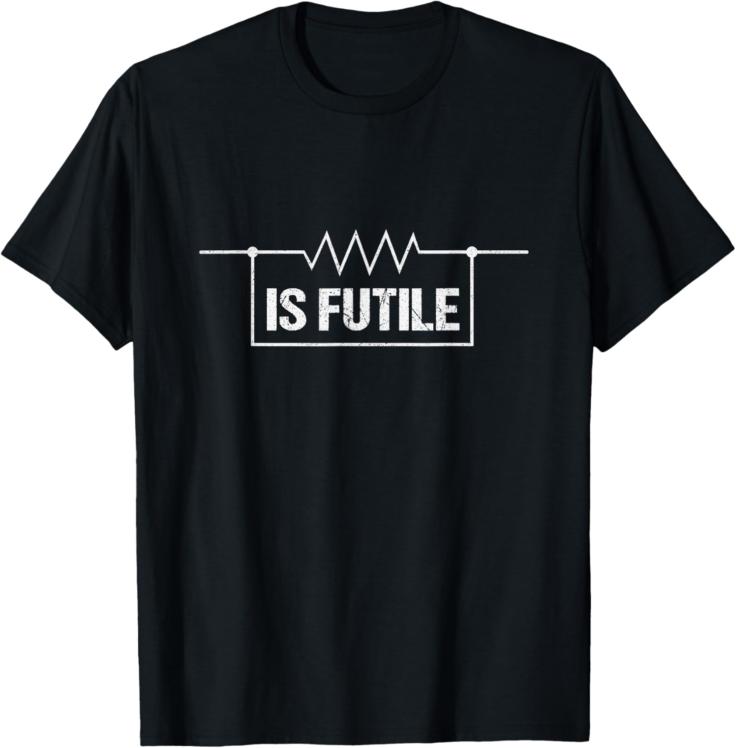 Electrician Resistance is Futile Engineer Voltage Gift Shirt T-Shirt - T-Shirt | Black