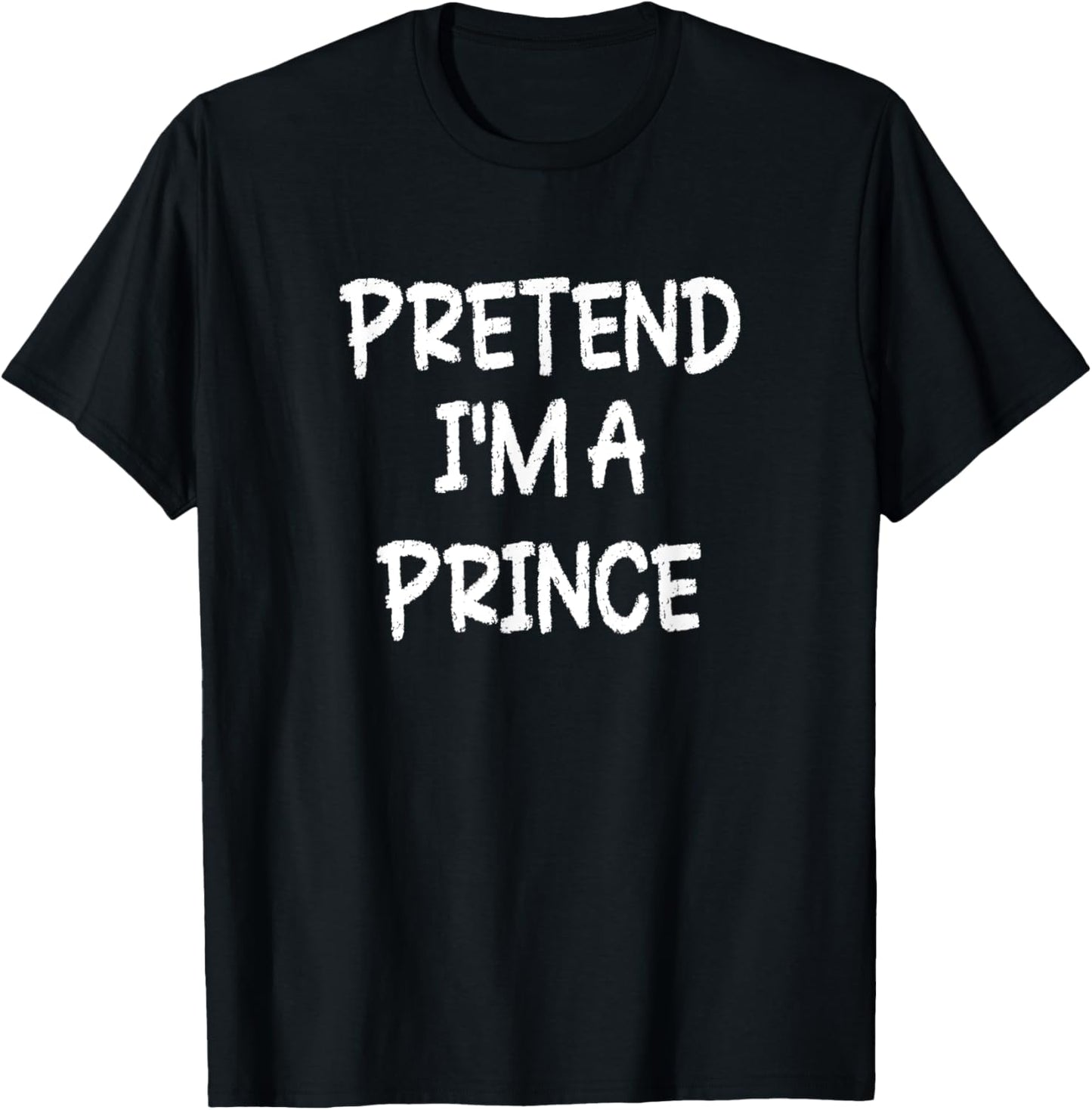 Pretend I'm a Prince Lazy Last Minute Halloween Costume T-Shirt - T-Shirt | Black