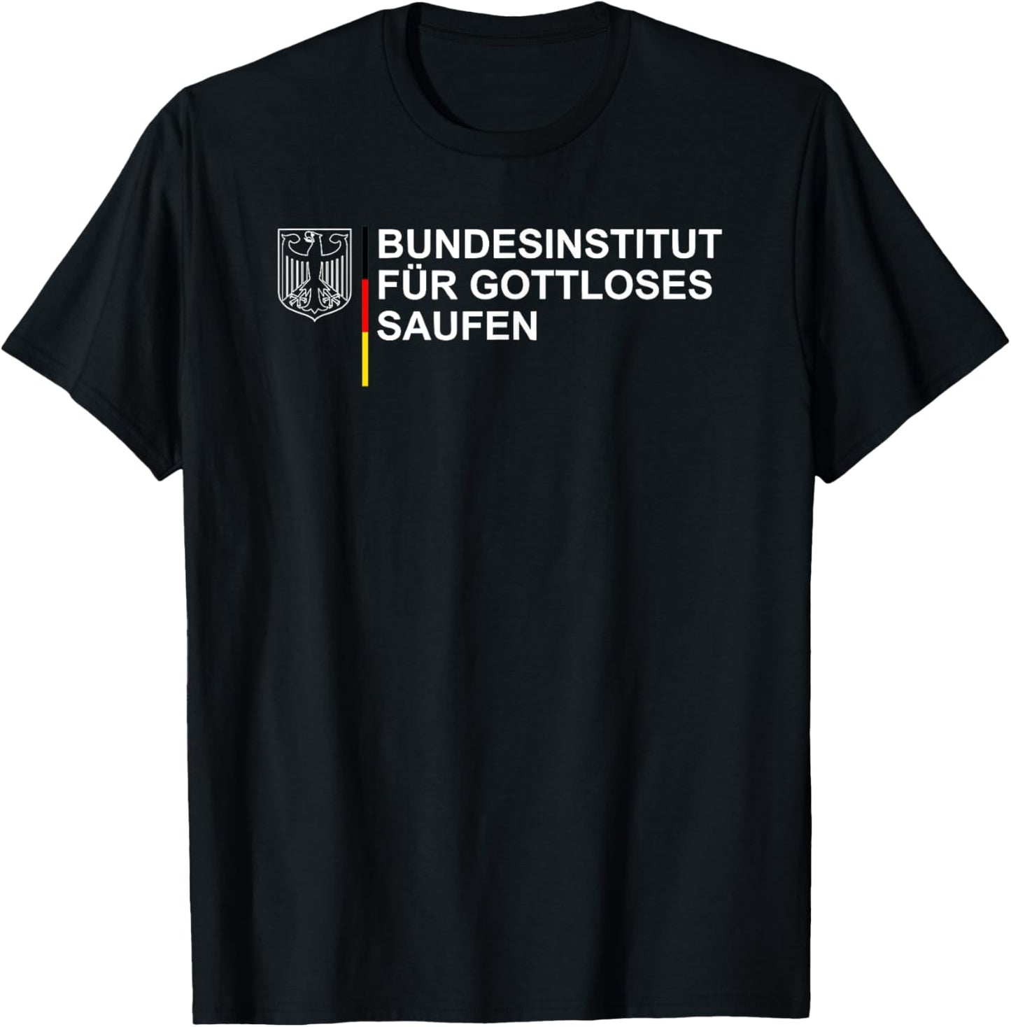 Bundesinstitut Für Gottloses Saufen T-Shirt - T-Shirt | Black