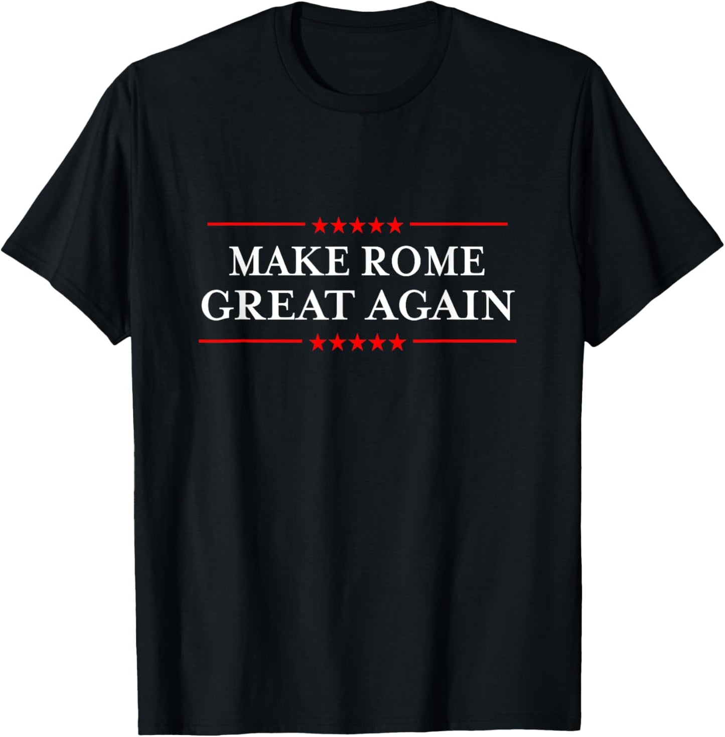 Roma "Make Rome Great Again" Funny Sarcastic Italian T-Shirt - T-Shirt | Black