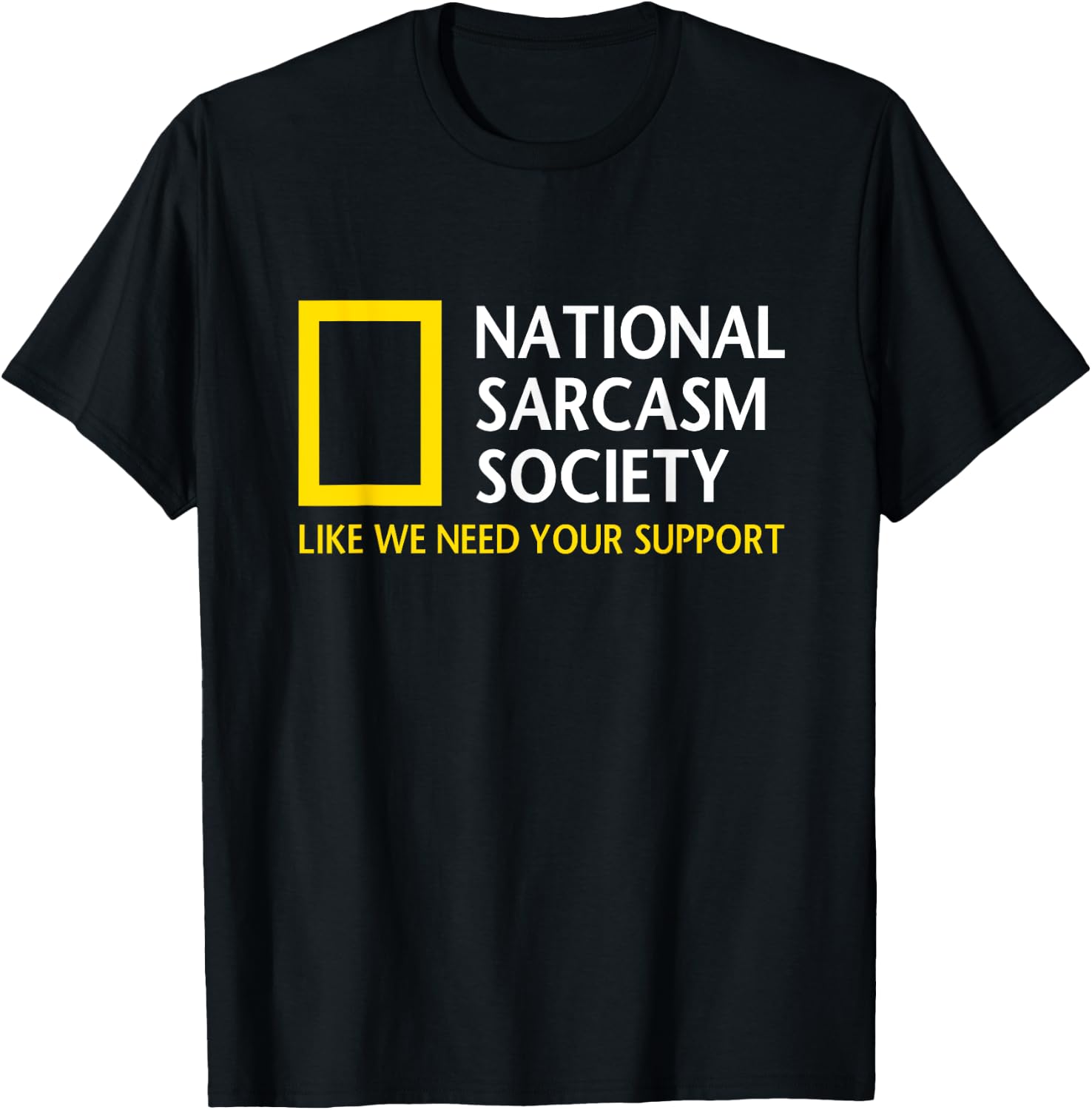 National Sarcasm Society Funny Satirical Parody Designs Short Sleeve T-Shirt - T-Shirt | Black