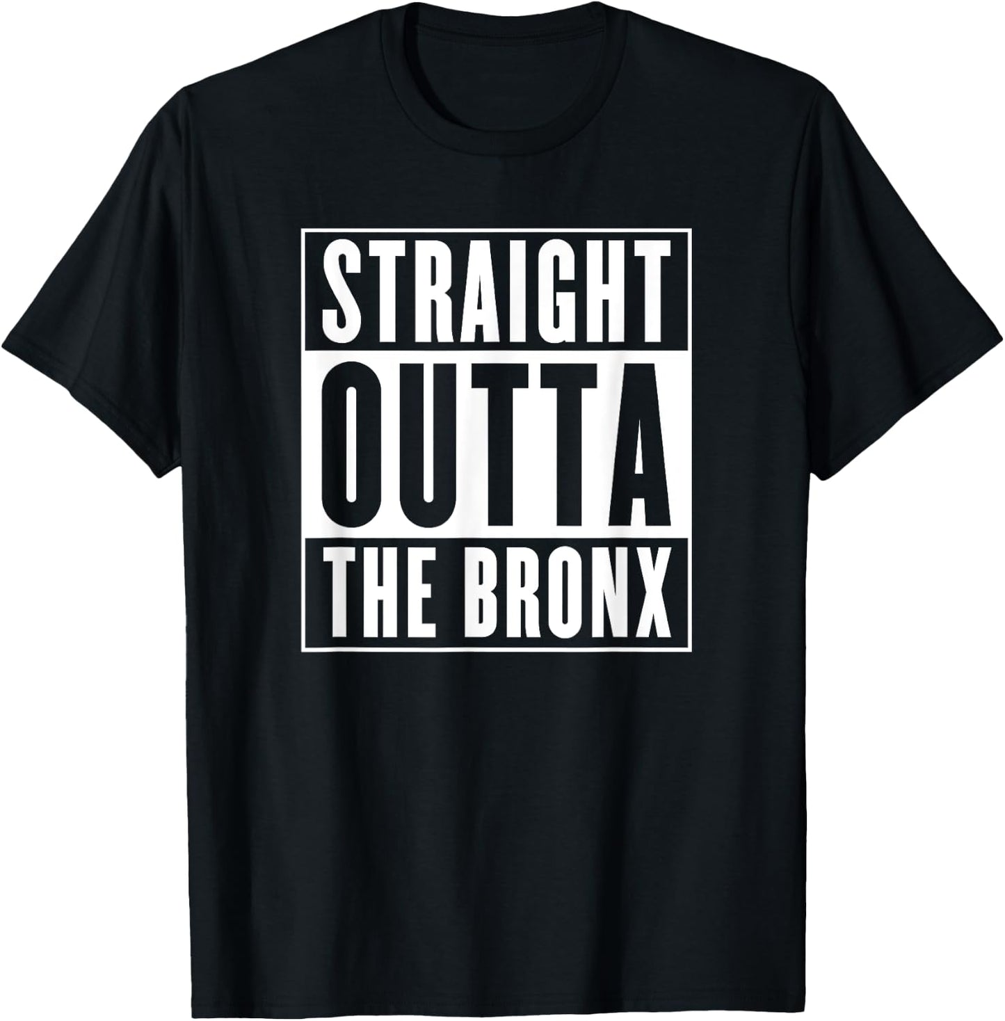Straight Outta The Bronx T-Shirt - T-Shirt | Black