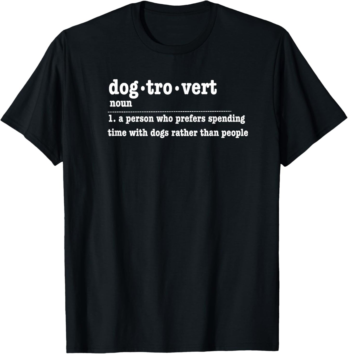 Dogtrovert Funny Sarcastic Dog Lover Design T-Shirt - T-Shirt | Black