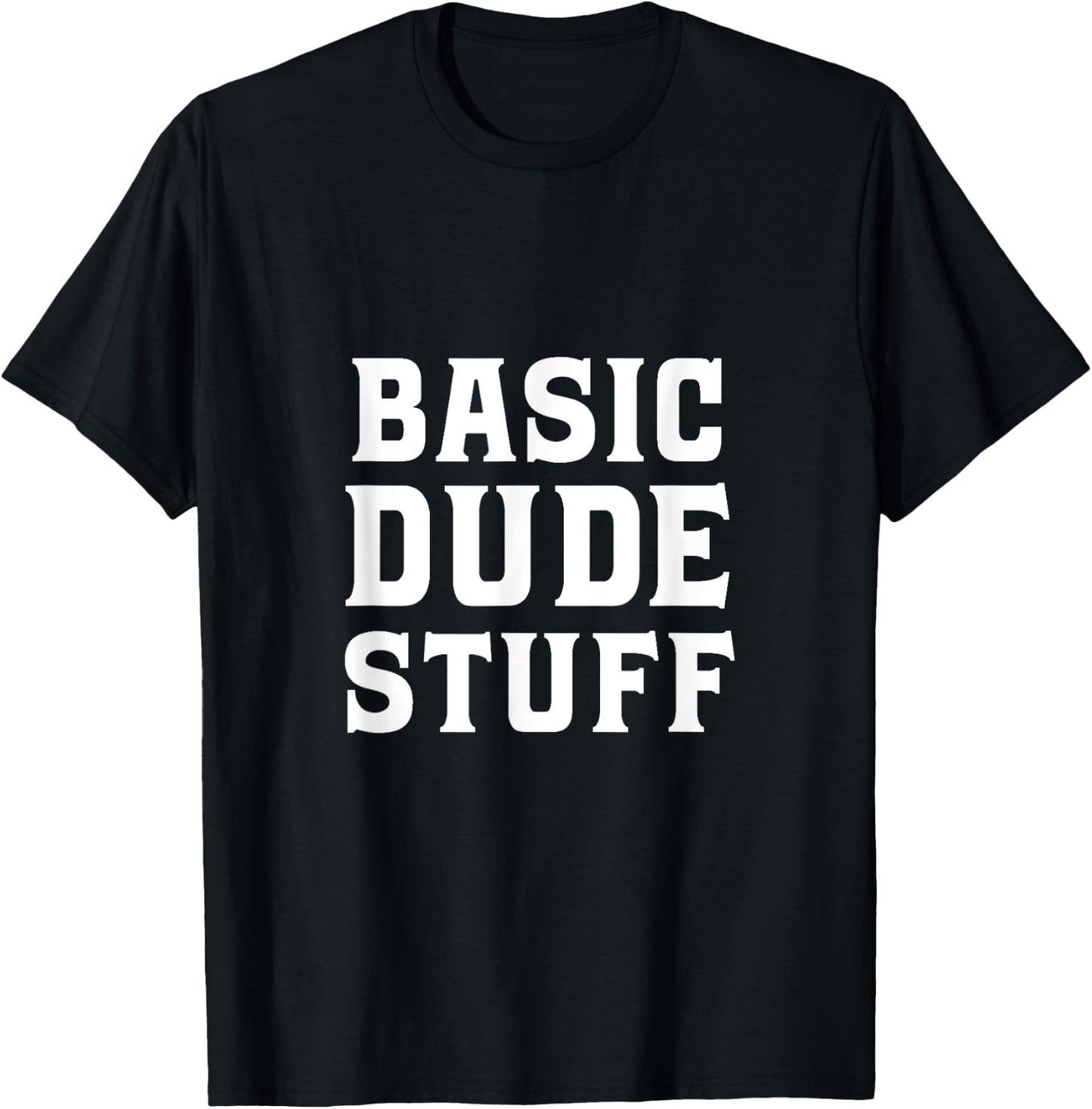 Basic Dude Stuff T-Shirt - T-Shirt | Black
