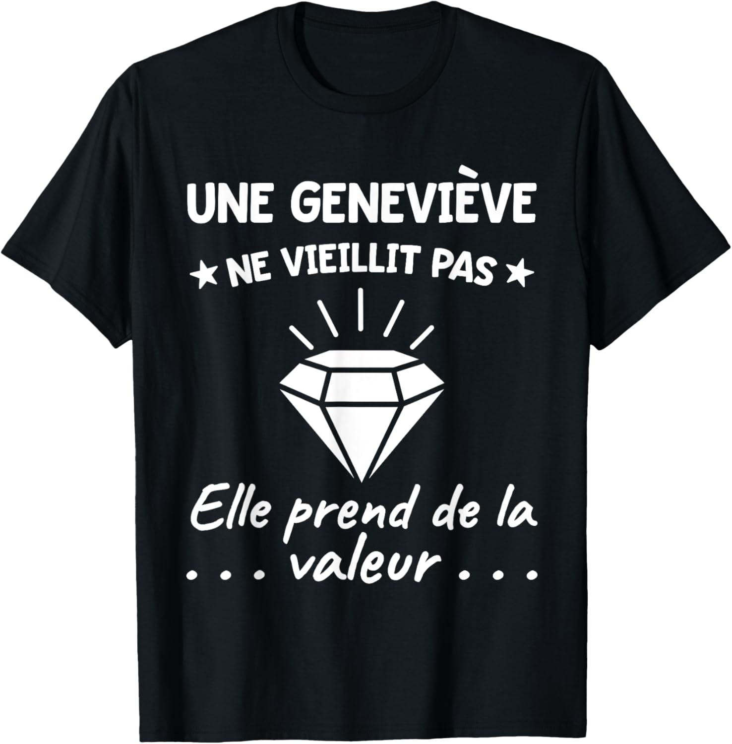Geneviève Valeur | Anniversaire Humour Maman Mère Prénom T-Shirt - T-Shirt | Black