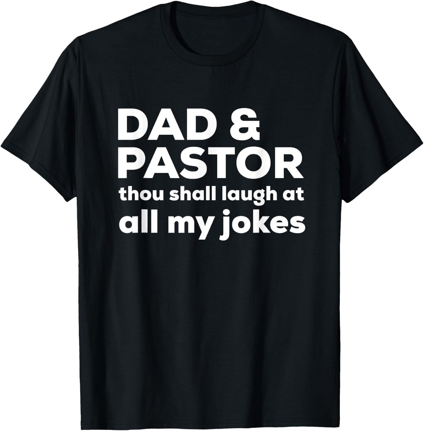 Funny Pastor Dad Shirt Thou Shall Laugh At All My Jokes Gift T-Shirt - T-Shirt | Black