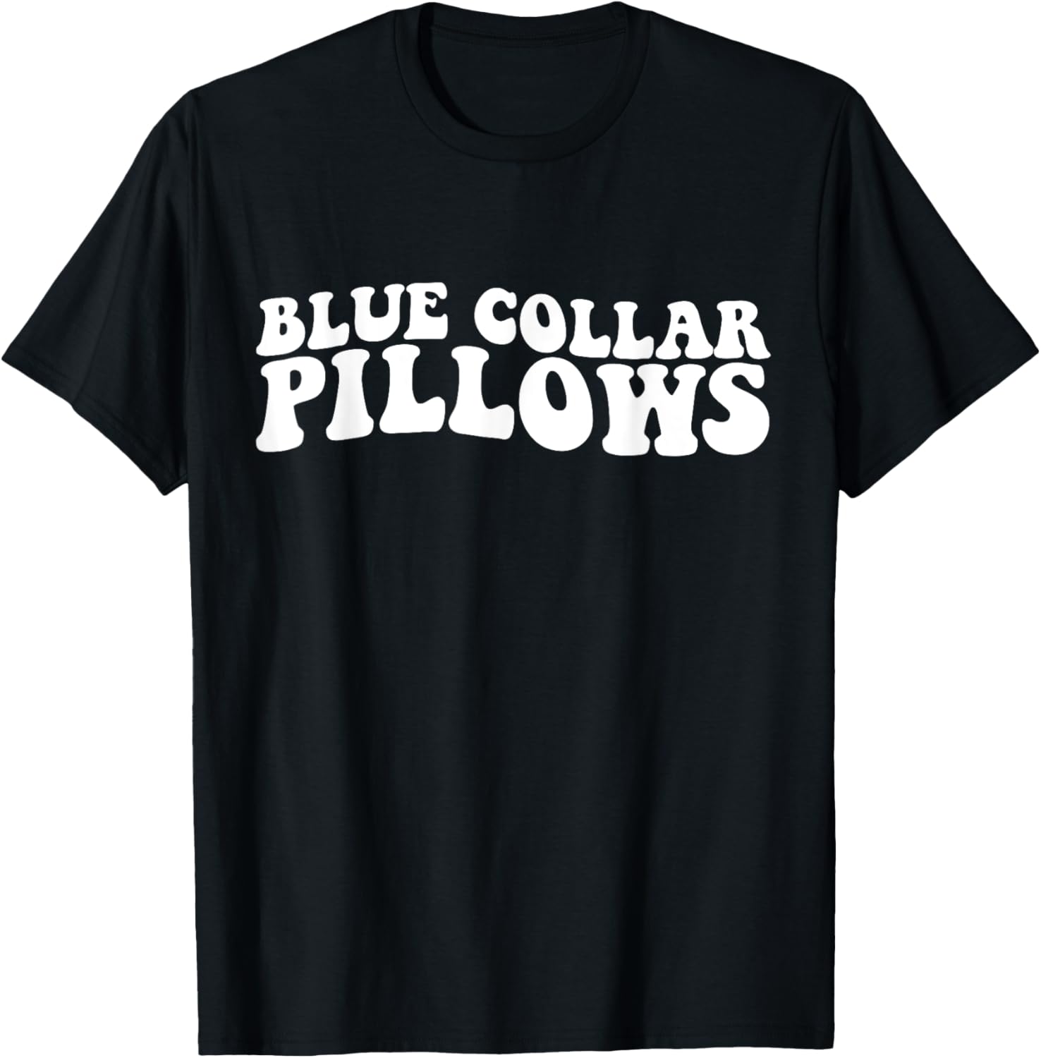 Blue collar pillows funny woman women husband boyfriend T-Shirt - T-Shirt | Black