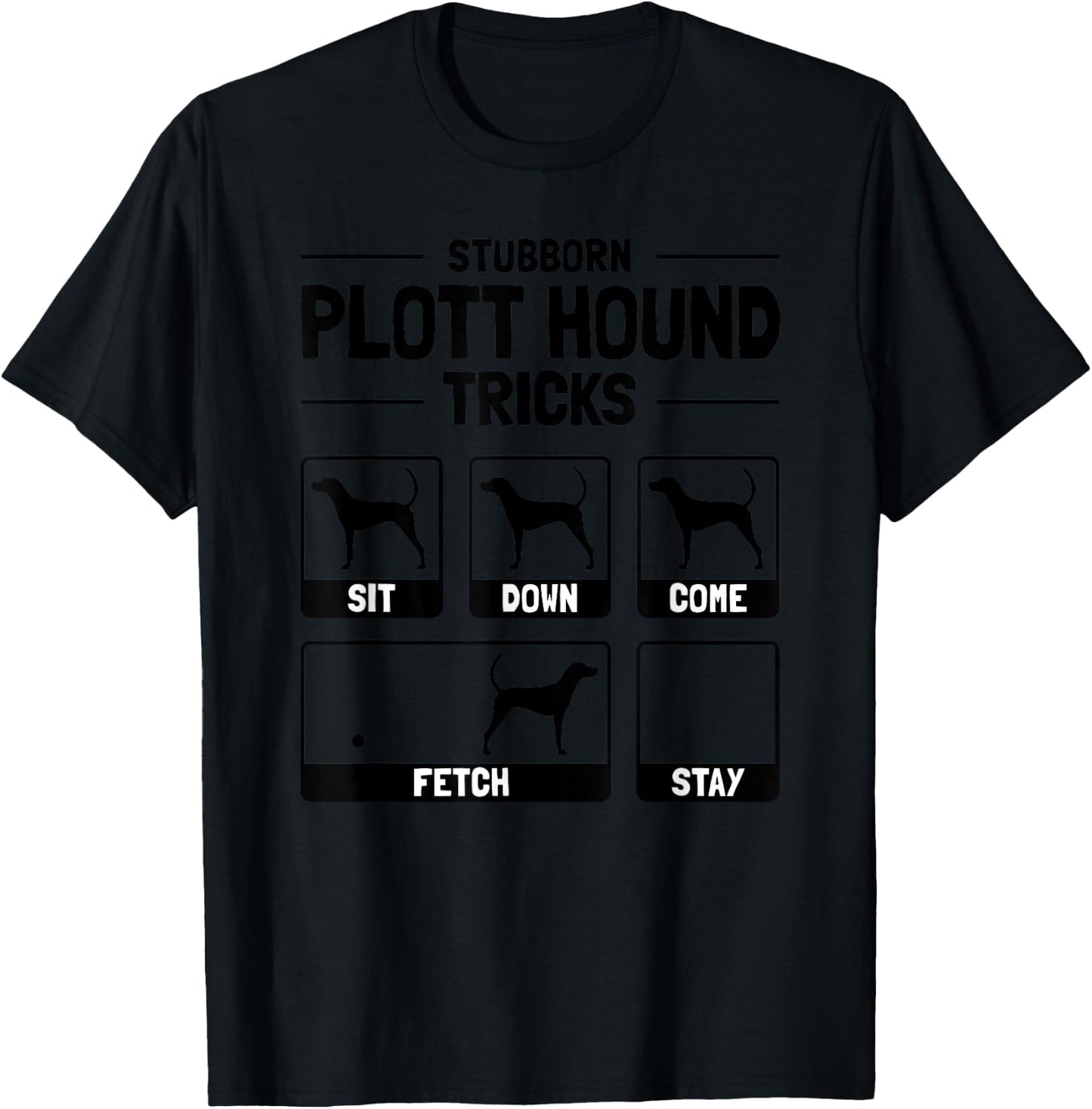 Hilarious Plott Hound Dog Owner Meme Dog Training T-Shirt - T-Shirt | Black