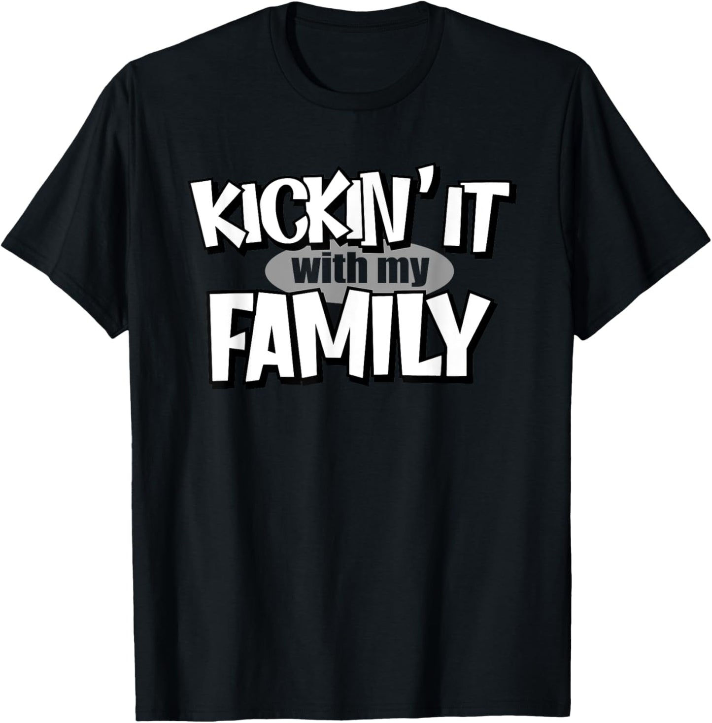 Kickin It With My Family, Funny Family Matching T-Shirt - T-Shirt | Black