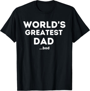 Worlds Greatest Dad Bod Funny Fathers Day Grandpa Men T-Shirt - T-Shirt | Black