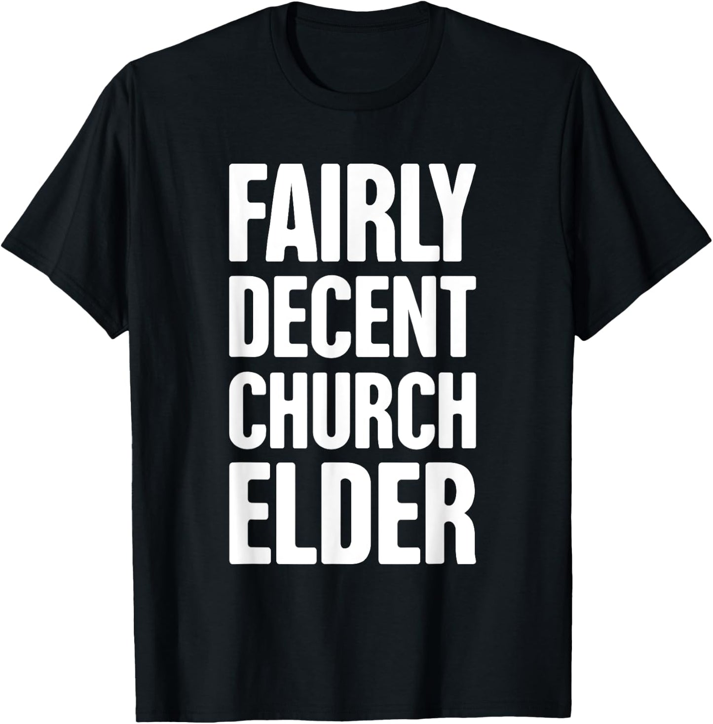 Funny Christian Church Elder T-Shirt - T-Shirt | Black