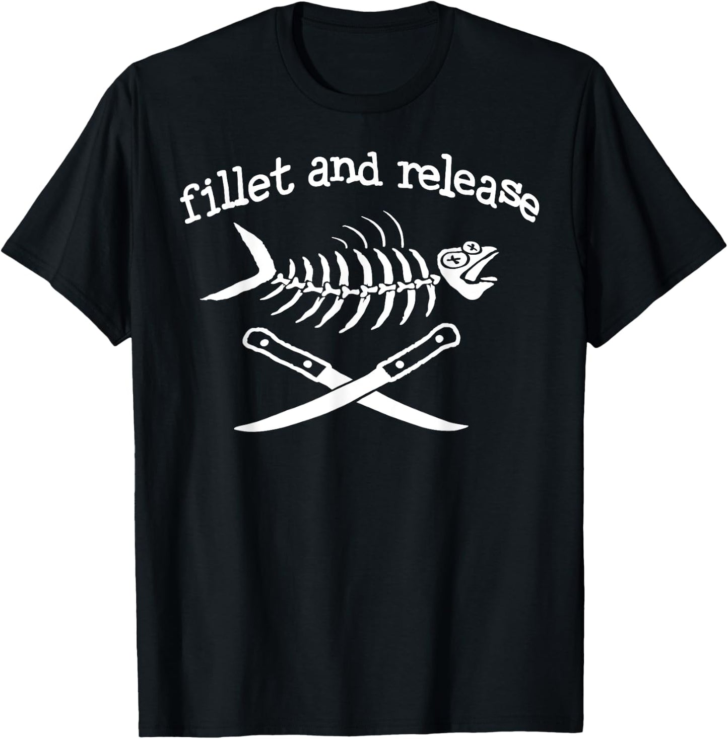Fillet and Release Funny Fishing Father's Day Shirt T-Shirt - T-Shirt | Black