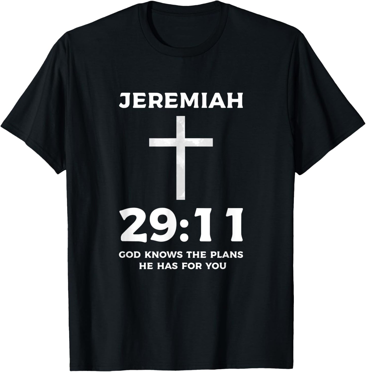 Bible God Knows The Plans He Has For You Jeremiah 29 11 T-Shirt - T-Shirt | Black