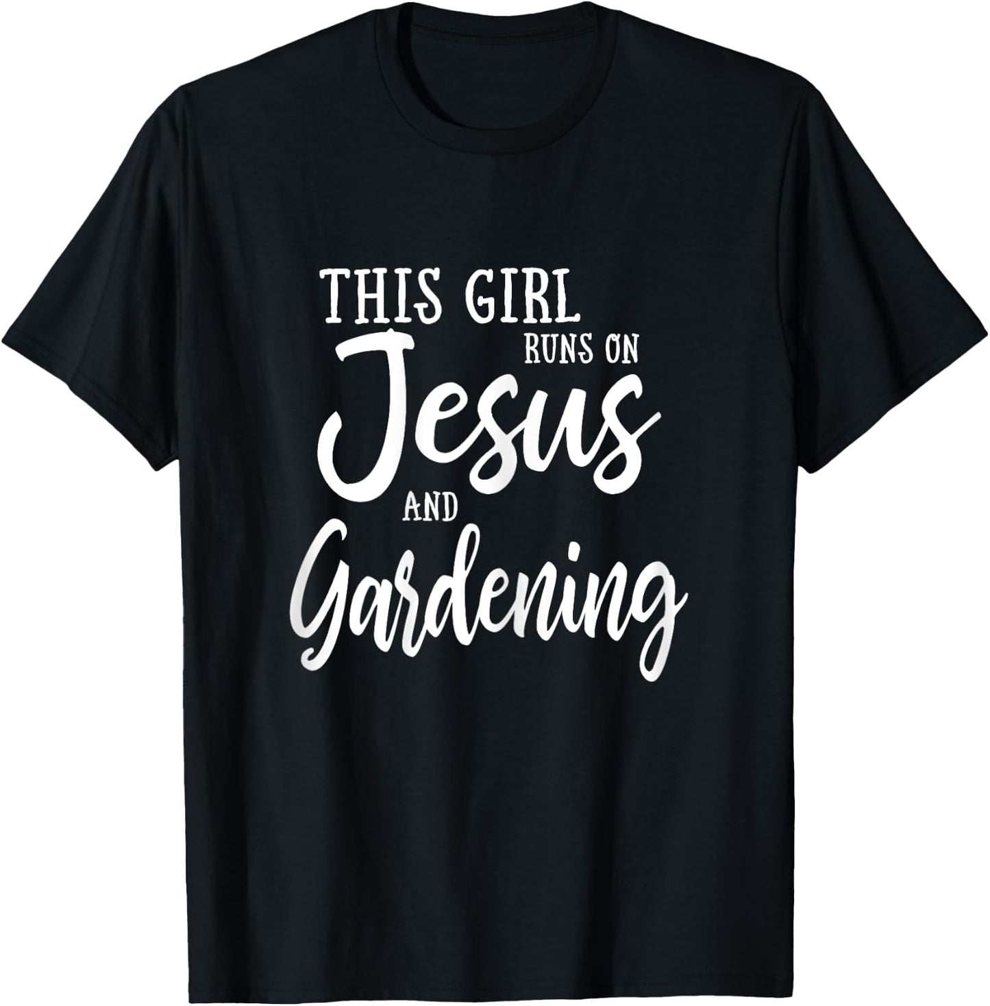 This Girl Runs On Jesus And Gardening T Shirt Christian Gift T-Shirt - T-Shirt | Black